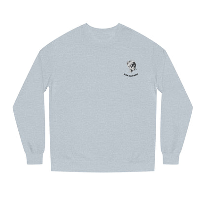 Safety Thurd's "Any Day Now" Sweatshirt | Men's Crew Neck Sweatshirt | Premium Cotton