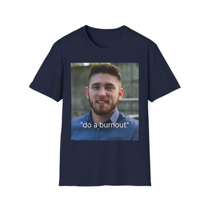 Safety Thurds "do a burnout" Shirt | Men's Standard Fit | Premium Cotton