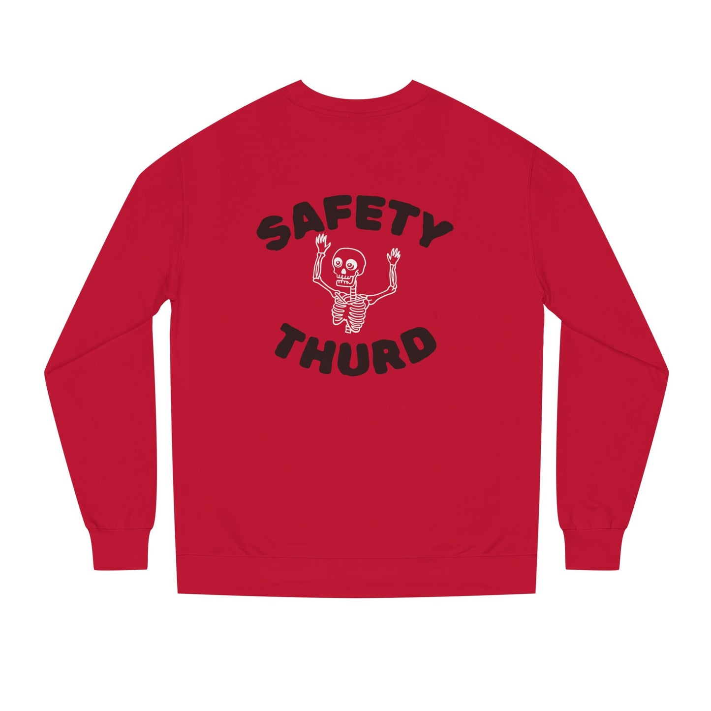 Safety Thurd's "Any Day Now" Sweatshirt | Men's Crew Neck Sweatshirt | Premium Cotton