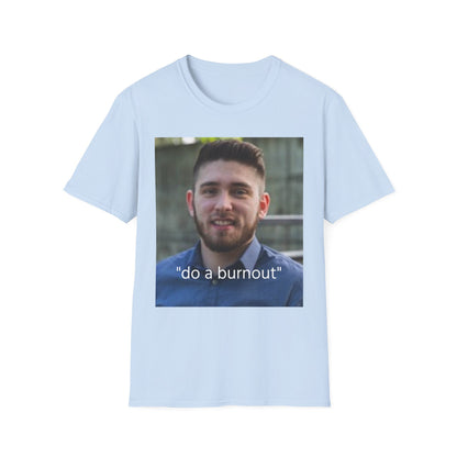 Safety Thurds "do a burnout" Shirt | Men's Standard Fit | Premium Cotton