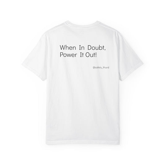 When In Doubt, Power It Out!
